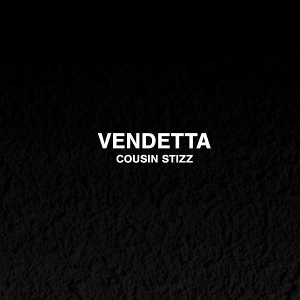 Cousin Stizz - Vendetta