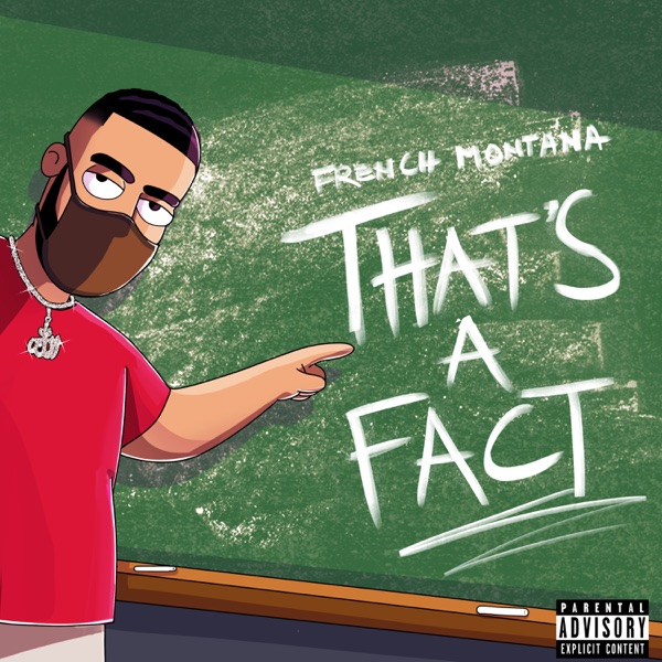 French Montana - That's A Fact