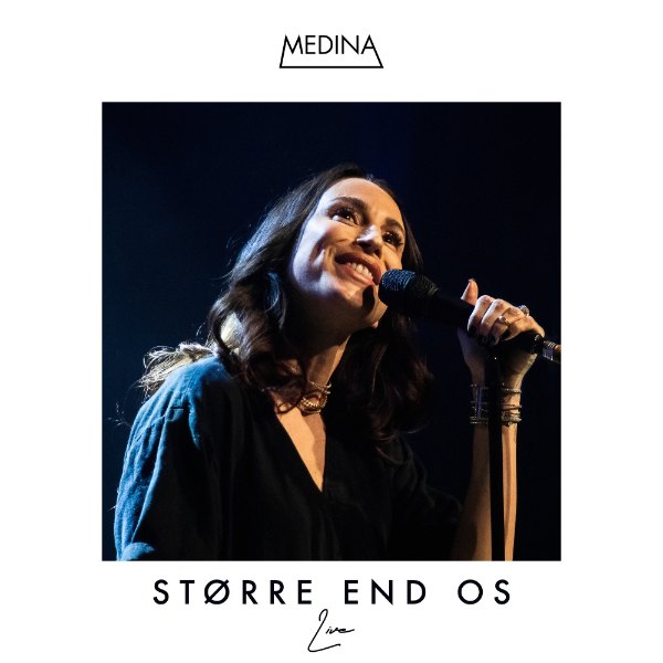 Medina - Større End Os (Live)