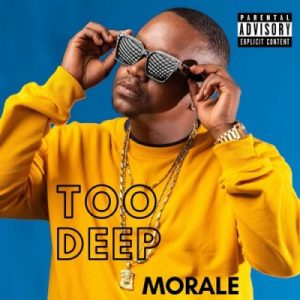 Morale - “Too Deep”