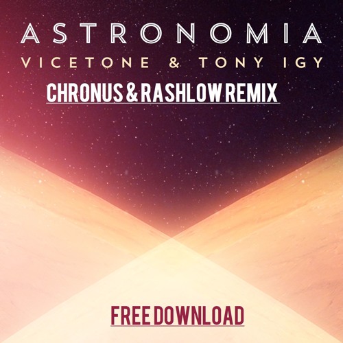 Vicetone ft. Tony Igy - Astronomia