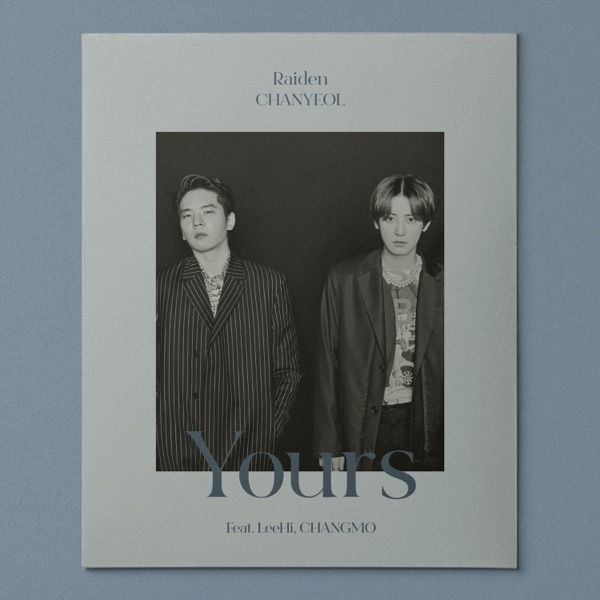 Raiden & CHANYEOL - Yours (feat. LEE HI & CHANGMO)