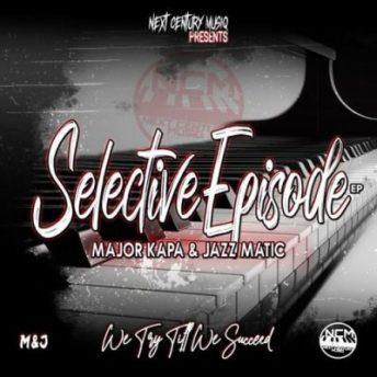 EP: Major Kapa & Jazz Matic - Selective