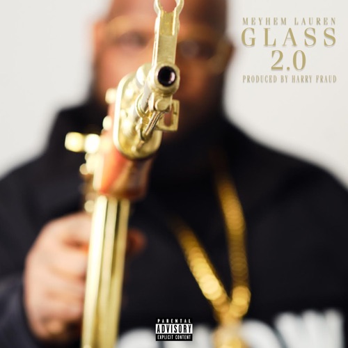 ALBUM: Meyhem Lauren & Harry Fraud - Glass 2.0 (Radio Edit)