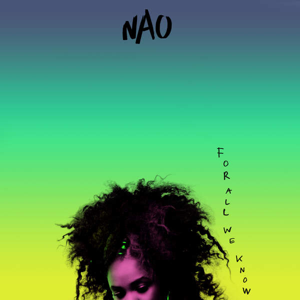 ALBUM: NAO - For All We Know (2016)