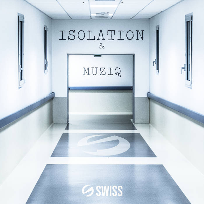 ALBUM: swiss - Isolation & Muziq