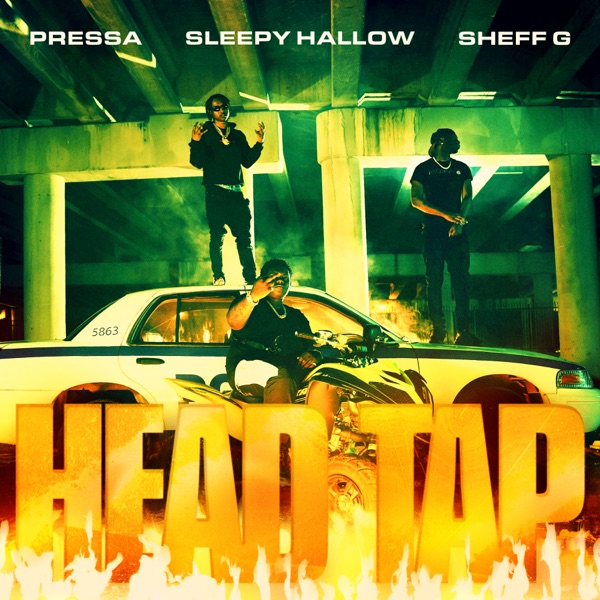 Pressa, Sleepy Hallow & Sheff G - Head Tap