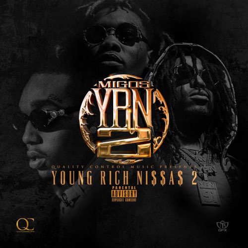 ALBUM: Migos – YRN 2 (Young Rich N****s 2)