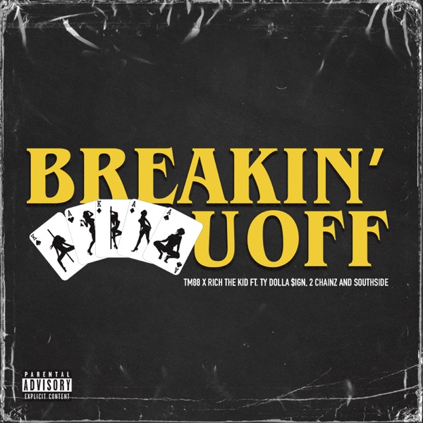 TM88 & Rich The Kid - Breakin' U Off