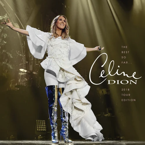 Céline Dion - The Best so Far...2018 Tour Edition