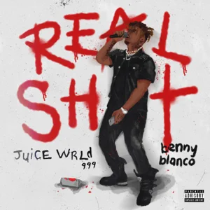 Juice WRLD & benny blanco - Real Shit