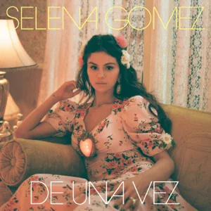 Selena Gomez – De Una Vez