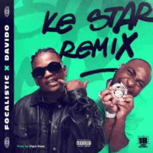 focalistic – ke star remix ft davido