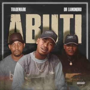 trademark – abuti revist ft. dr. lamondro