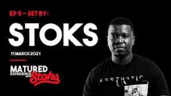 dj stoks – matured experience with stoks episode 5