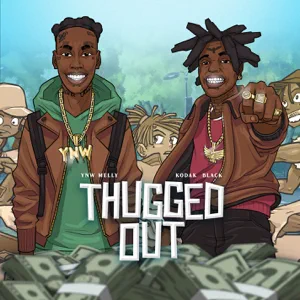 thugged out feat. kodak black single ynw melly