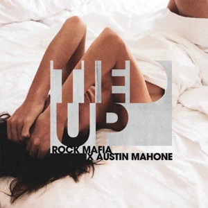 tied up single rock mafia austin mahone