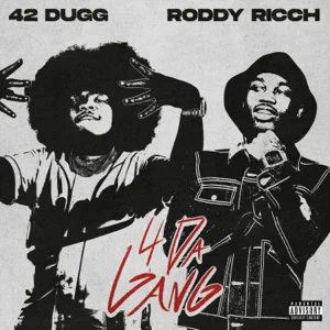 4 da gang single 42 dugg roddy ricch