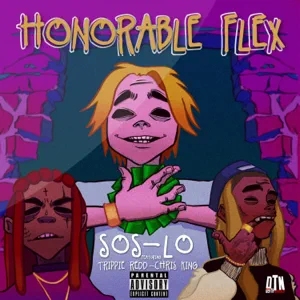 honorable flex feat. chris king single trippie redd sos lo