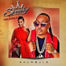 speedy – khumbula ft nhlanhla