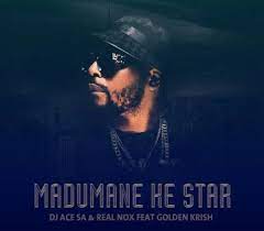 dj ace – madumane ke star ft. gold krish real nox