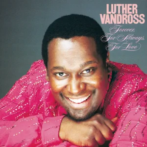 forever for always for love luther vandross