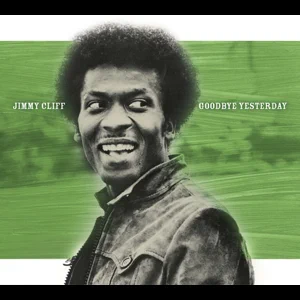 jimmy cliff goodbye yesterday