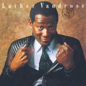 never too much luther vandross