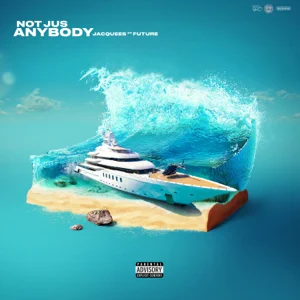 not jus anybody feat. future single jacquees