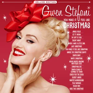 gwen stefani you make it feel like christmas deluxe edition 2020