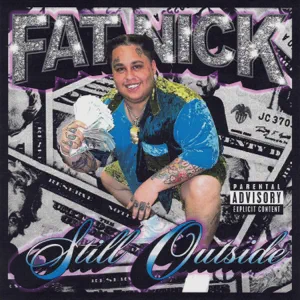 still outside single fat nick