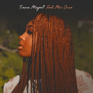 tiana major9 – fool me once ep