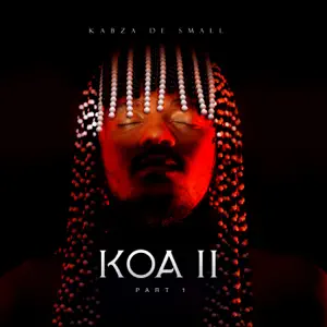 KOA II Part 1 Kabza De Small