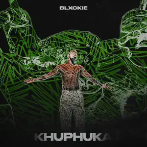 Khuphuka Single Blxckie