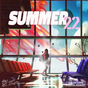 Summer 22 iLoveMakonnen