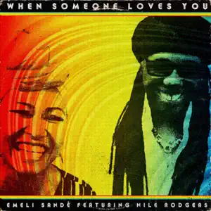 When Someone Loves You feat. Nile Rodgers Single Emeli Sandé