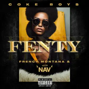 Fenty Single French Montana and NAV