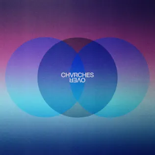 Over Single CHVRCHES