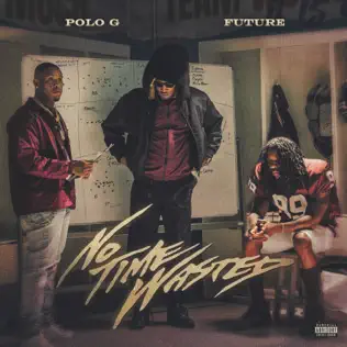 Polo G No Time Wasted feat. Future