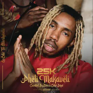 Pheli Makaveli 25K