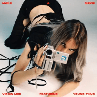 virgin miri – make a movie feat. young thug