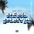 Mgm Lett – Real Playa