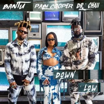 Bantu Dr. Chaii Pabi Cooper – Down Low