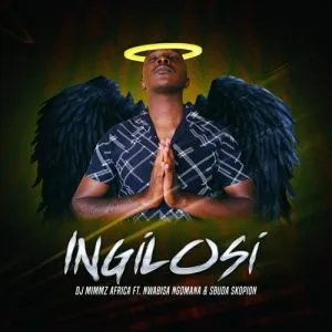 Dj Mimmz Africa – iNGILOSI ft. Nwabisa Nbomana Sbuda Skopion