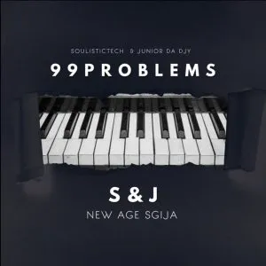 EP: Junior Da Djy & SoulisticTech - 99 Problems