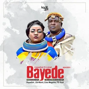 EP: KqueSol, Lizwi - Bayede (Remixes)