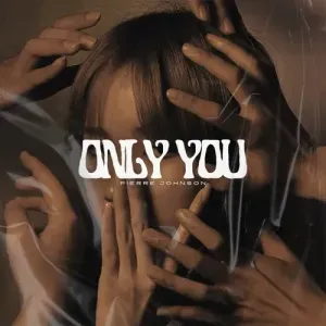 Pierre Johnson – Only You