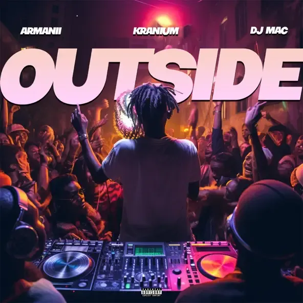 ARMANII – Outside feat. Kranium DJ MAC