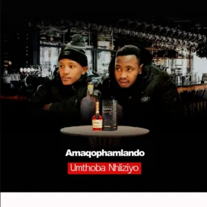 Amaqophamlando – Umthoba Nhliziyo