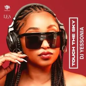 Album: ALBUM: DJ Yessonia - Touch The Sky